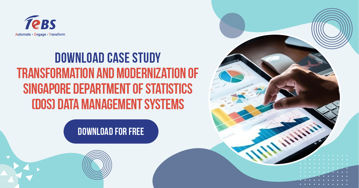 Transformation And Modernization Of Singapore Department Of Statistics (dos) Data Management Systems