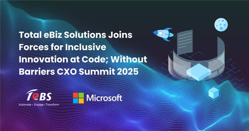 Total eBiz Solutions Partners withTotal eBiz Solutions Joins Forces for Inclusive Innovation at Code; Without Barriers CXO Summit 2025  Microsoft to Drive AI Innovation and Empower Women in Tech