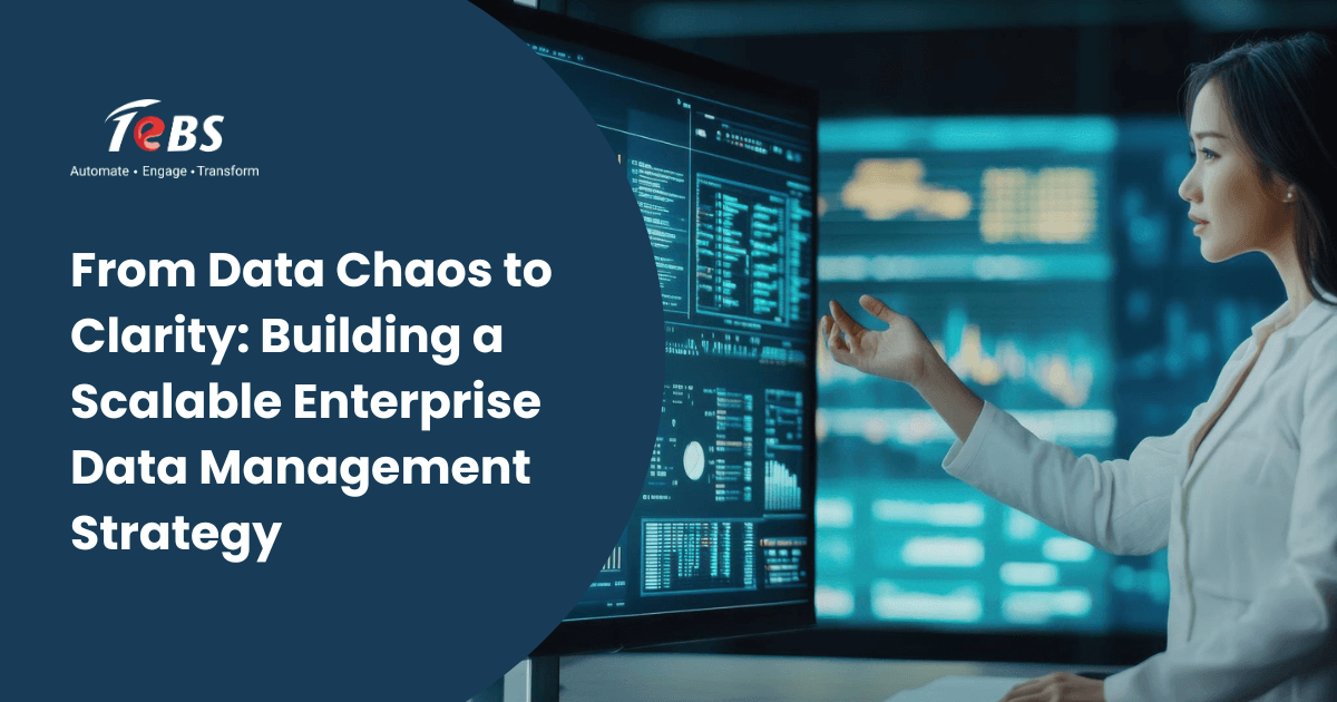 Building A Scalable Enterprise Data Management Strategy