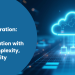Cloud Migration Balancing Modernization With Cost, Complexity, And Stability
