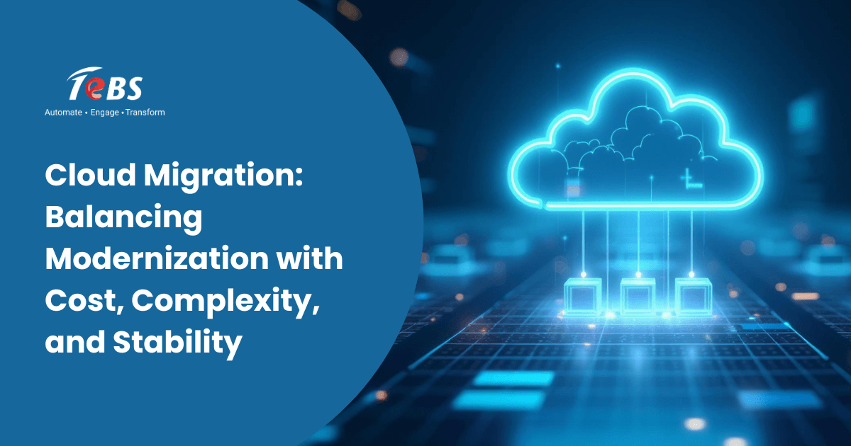 Cloud Migration Balancing Modernization With Cost, Complexity, And Stability