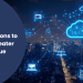 Featured Image Three Actions To Unlock Greater Cloud Value (1)