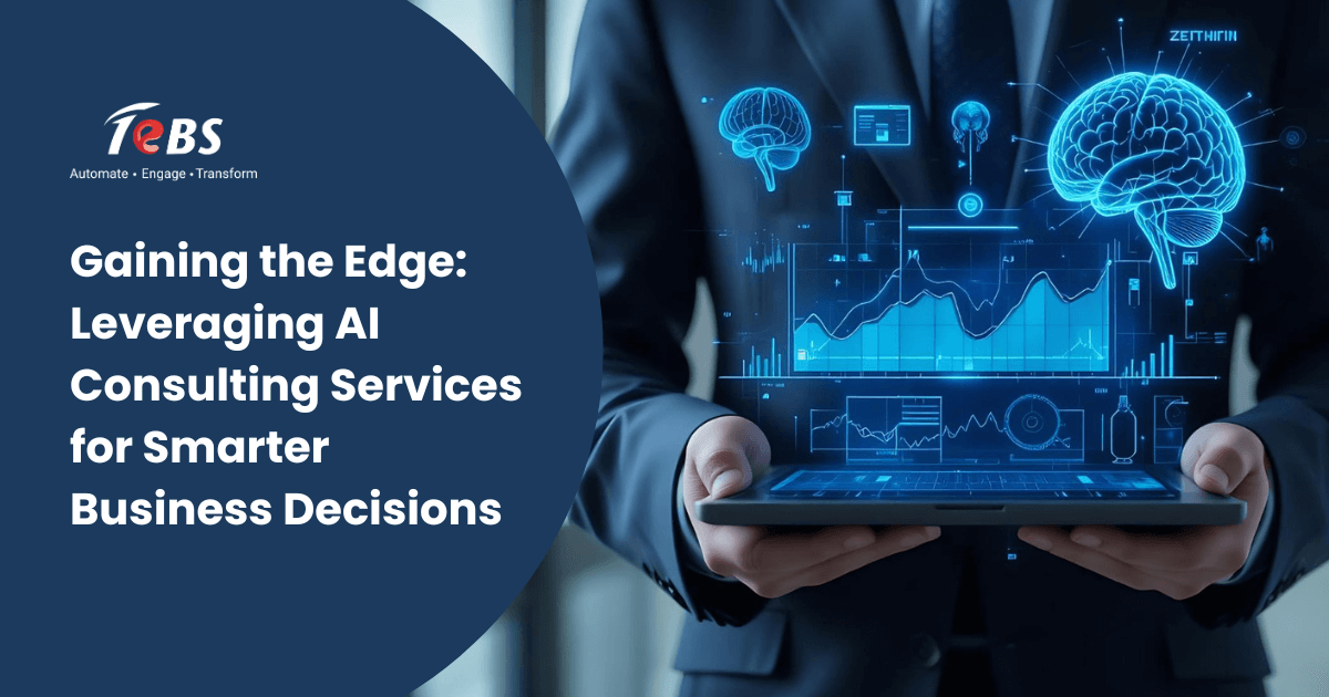 Gaining the Edge: Leveraging AI Consulting Services for Smarter Business Decisions