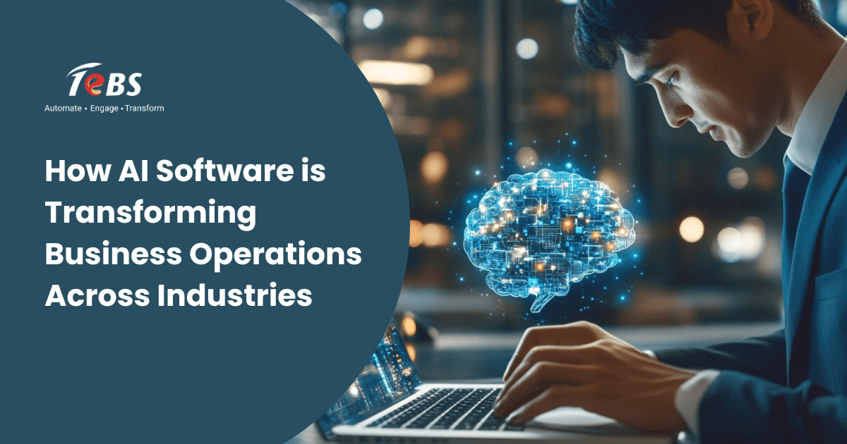 How Ai Software Is Transforming Business Operations Across Industries