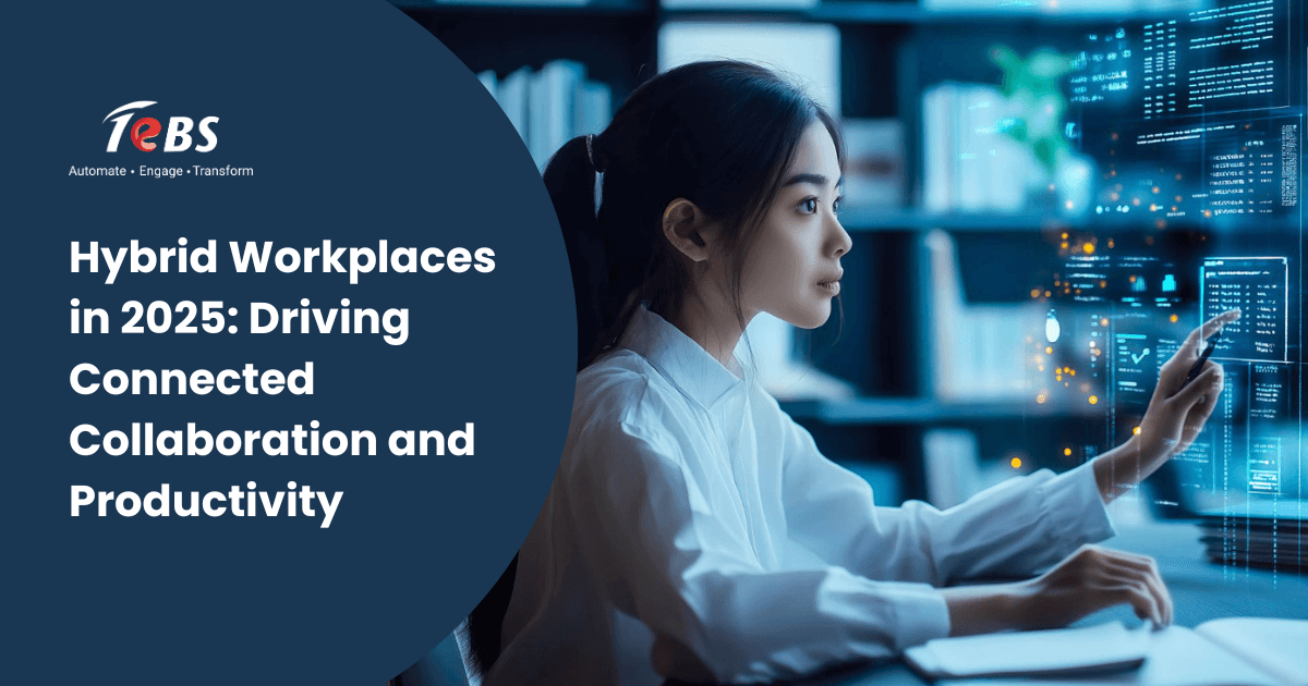 Hybrid Workplaces In 2025 Driving Connected Collaboration And Productivity