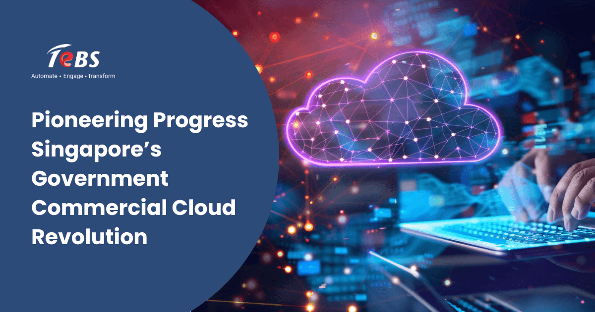 Pioneering Progress Singapore’s Government Commercial Cloud Revolution