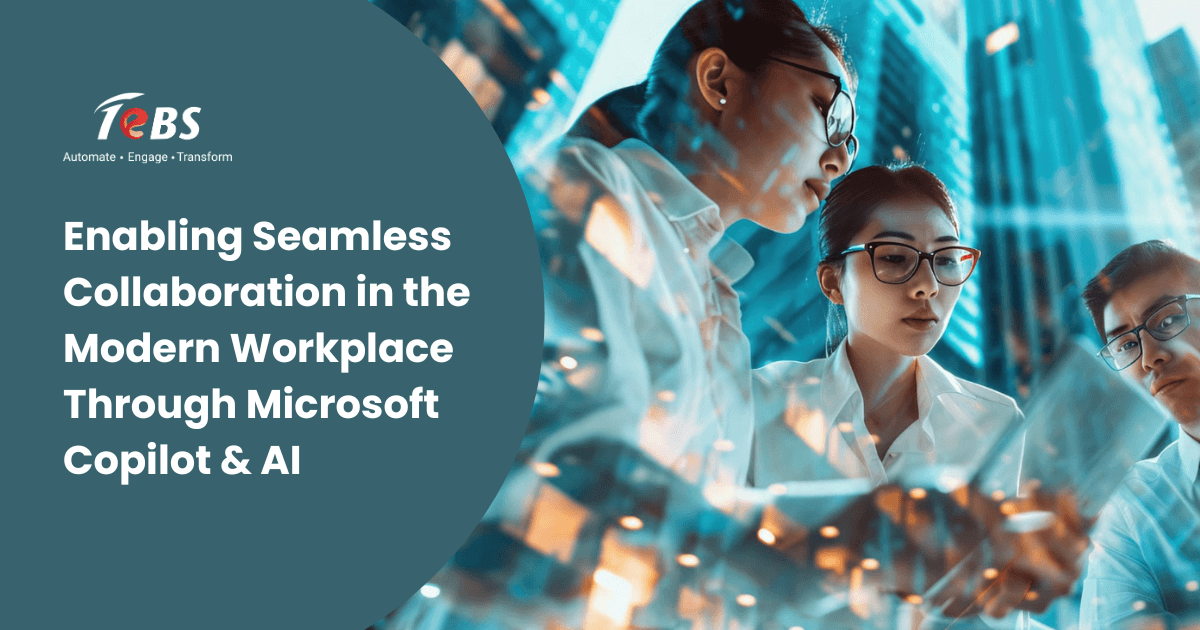 Enabling Seamless Collaboration in the Modern Workplace Through Microsoft Copilot & AI
