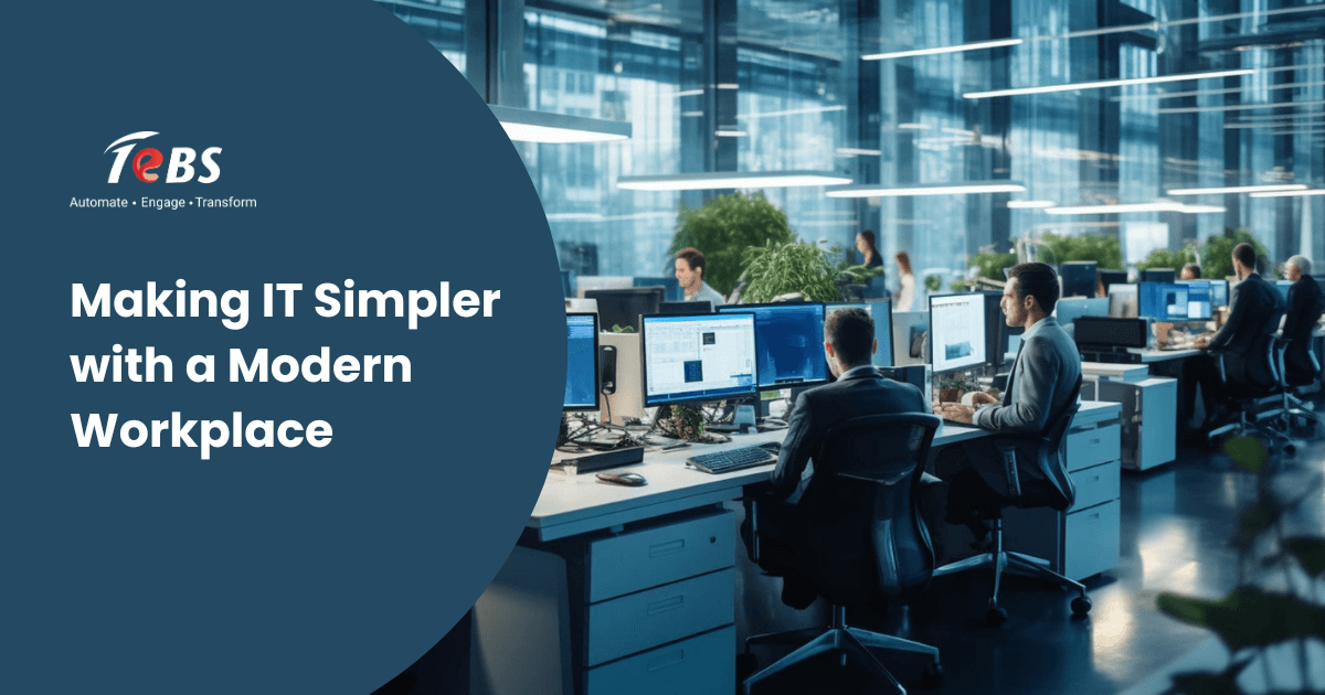 Featured Image Making It Simpler With A Modern Workplace (1)