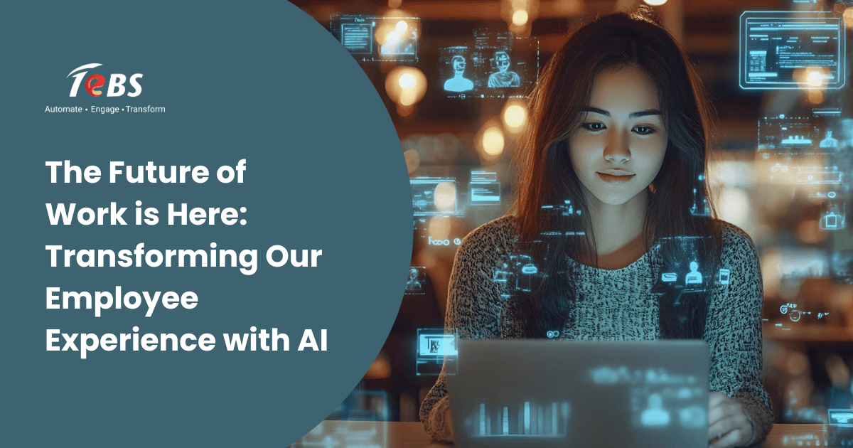 Featured Image The Future Of Work Is Here Transforming Our Employee Experience With Ai (1)