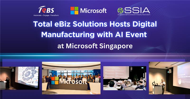 Total eBiz Solutions Hosts Digital Manufacturing with AI Event at Microsoft Singapore