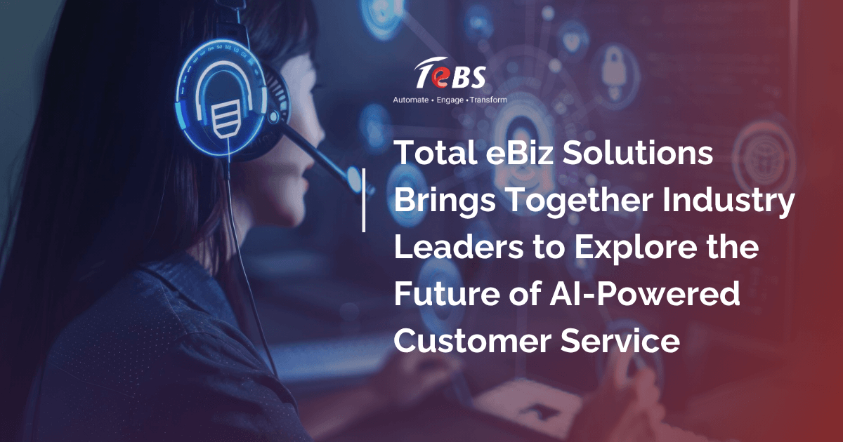 Total eBiz Solutions Brings Together Industry Leaders to Explore the Future of AI-Powered Customer Service 