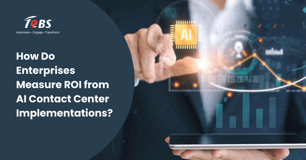 How Do Enterprises Measure Roi From Ai Contact Center Implementations