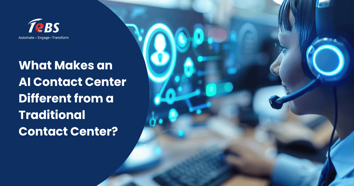 What Makes An Ai Contact Center Different From A Traditional Contact Center