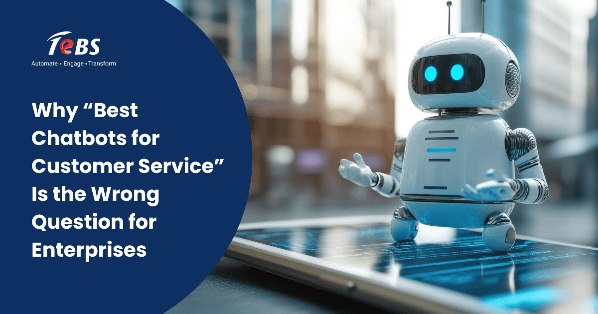 Why “best Chatbots For Customer Service” Is The Wrong Question For Enterprises