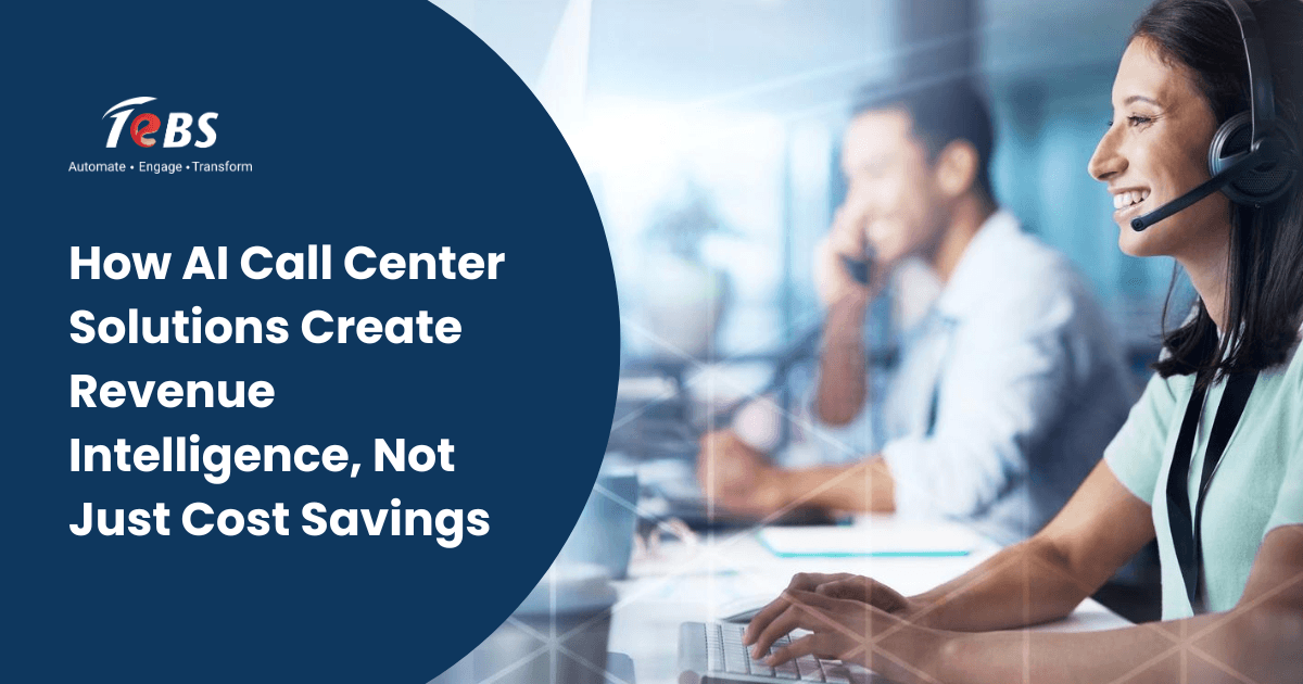 Featured Image How Ai Call Center Solutions Create Revenue Intelligence, Not Just Cost Savings (1)