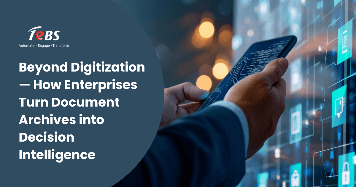 Beyond Digitization — How Enterprises Turn Document Archives Into Decision Intelligence