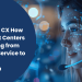 Predictive Cx How Ai Contact Centers Are Shifting From Reactive Service To Proactive Resolution